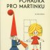 画像1: Helena Rokytova:絵 Kamila Sojkova:著 / POHADKA PRO MARTINKU ＜チェコ絵本＞ (1)