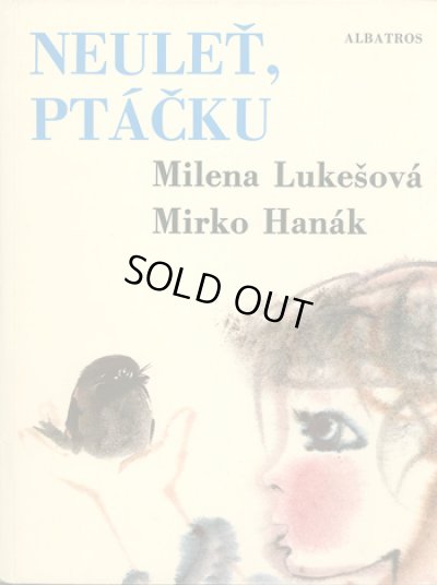 画像1: ミルコ・ハナーク Mirko Hanak:絵  Milena Lukesova:著 / NEULET, PTACKU ＜チェコ絵本＞