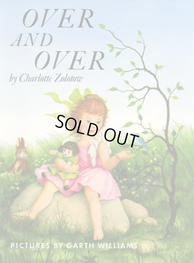 画像1: ガース・ウィリアムズ Garth Williams:絵 Charlotte Zolotow:著 / OVER AND OVER