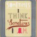 画像1: サラ・ファネリ Sara Fanelli / Sometimes I Think, Sometimes I Am (1)