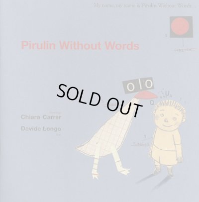 画像1: Chiara Carrer:絵 Davide Longo:著 / Pirulin Without Words