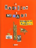 ブルーノ・ムナーリ Bruno Munari / Munari's Machines