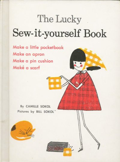 画像1: ビル・ソコル Bill Sokol:絵 Camille Sokol:著 / The Lucky Sew-it-yourself Book