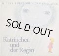 JAN KUDLACEK:絵 MILENA LUKESOVA:著 / Katrinchen und der Regen