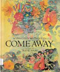 アイリーン・ハース Irene Haas:絵  Myra Cohn Livingston:著 / COME AWAY