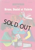 E. Naidmann, P. Bardou / HISTOIRES pour Bruno, Daniel et Valerie
