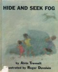 ロジャー・デュボアザン Roger Duvoisin：絵 Alvin Tresselt：著 / HIDE AND SEEK FOG