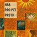 画像1: ガブリエラ・ドゥプスカー Gabriela Dubska:絵 Jindrich Hilcr:著 / HRA PRO PET PRSTU＜チェコ絵本＞ (1)