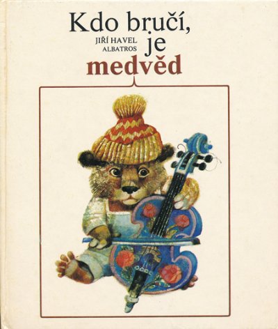 画像1: Karel Franta:絵 Jiri Havel:著 / Kdo bruci, je medved ＜チェコ絵本＞