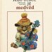 画像1: Karel Franta:絵 Jiri Havel:著 / Kdo bruci, je medved ＜チェコ絵本＞ (1)