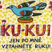 画像1: ヨゼフ・ラダ Josef Lada / KU-KU! JEN PO MNE VZTAHNETE RUKU! ＜チェコ絵本＞ (1)