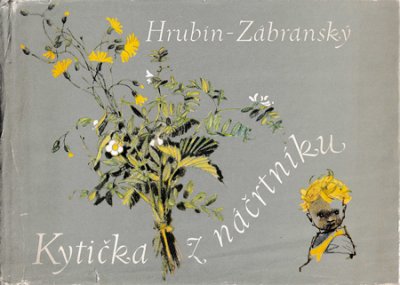 画像1: Adolf Zabransky:絵 Frantisek Hrubin:著 / Kyticka z nacrtniku ＜チェコ絵本＞