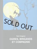 トミー・ウンゲラー Tomi Ungerer / OGRES, BRIGANDS ET COMPAGNIE