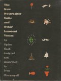 Ivan Chermayeff:絵 Ogden Nash:著 / The New Nutcracker Suite and Other Innocent Verses