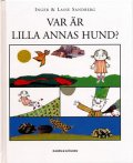 Inger & Lasse Sandberg / VAR AR LILLA ANNAS HUND?