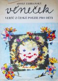 Adolf Zabransky:絵 Jaroslav Seifert, Frantisek Hrubin他:著 / Venecek ＜チェコ絵本＞