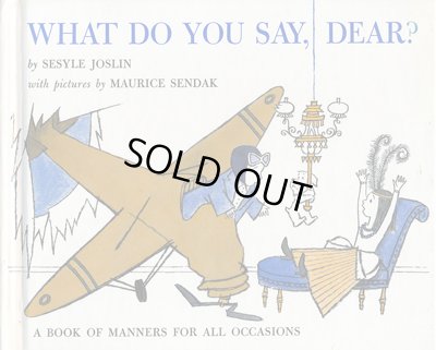 画像1: モーリス・センダックMAURICE SENDAK:絵 SESYLE JOSLIN:著 / WHAT DO YOU SAY, DEAR?