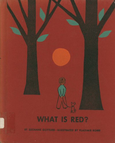 画像1: VLADIMIR BOBRI:絵 SUZANNE GOTTLIES:著 / WHAT IS RED?