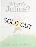 バーニンガム JOHN BURNINGHAM /  Where's Julius?