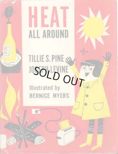 画像1: BERNICE MYERS:絵 TILLIE S. PINE&JOSEPH LEVINE:著 / HEAT ALL AROUND