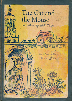 Joseph Low:絵　Maria Elena de La Iglesia:著 / The Cat and the Mouse and other Spanish Tales