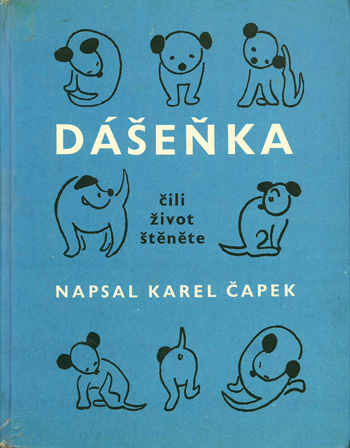 KAREL CAPEK:著・絵・写真 / DASENKA cili zivot stenete