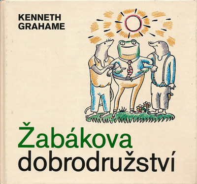 ヨゼフ・チャペック Josef Capek：絵　ケネス・グレアム Kenneth Grahame：著 / Zabakova dobrodruzstvi