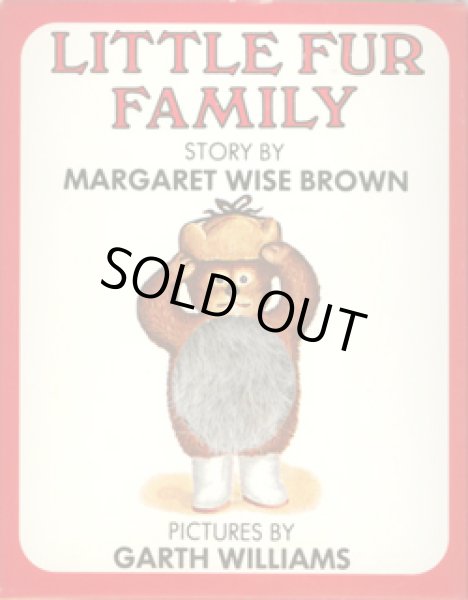 画像1: ガース・ウィリアムズ Garth Williams:絵 Margaret Wise Brown:著 / LITTLE FUR FAMILY (1)