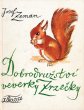 画像1: カレル・スヴォリンスキー Karel Svolinsky:絵 Josef Zeman:著 / Dobrodruzstvi veverky Zrzecky ＜チェコ絵本＞ (1)