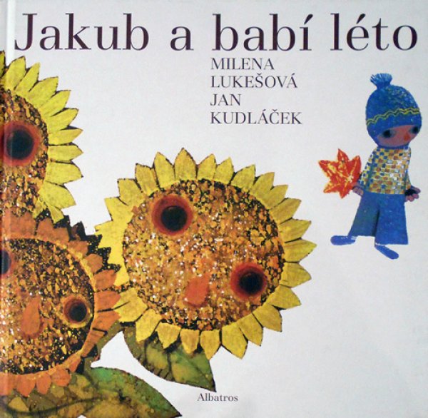 画像1: JAN KUDLACEK:絵 MILENA LUKESOVA:著 / Jakub a babi leto ＜チェコ絵本＞ (1)
