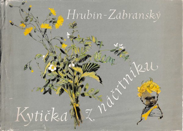 画像1: Adolf Zabransky:絵 Frantisek Hrubin:著 / Kyticka z nacrtniku ＜チェコ絵本＞ (1)