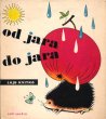 画像1: Vladimir Fuka:絵 Lajb Kvitko:著 / od jara do jara ＜チェコ絵本＞ (1)