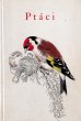 画像1: カレル・スヴォリンスキー Karel Svolinsky:絵 Josef Jirsik:著 / Ptaci (鳥図鑑）1938年版＜チェコ絵本＞ (1)
