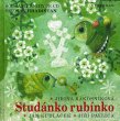 画像1: Jan Kudlacek:絵 Jirina Rakosnikova:著 Jiri Pavlica:曲 / Studanko rubinko   ＜チェコ絵本＞ (1)