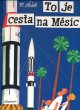 画像1: ミロスラフ・サセック Miroslav Sasek / To je cesta na Mesic (1)