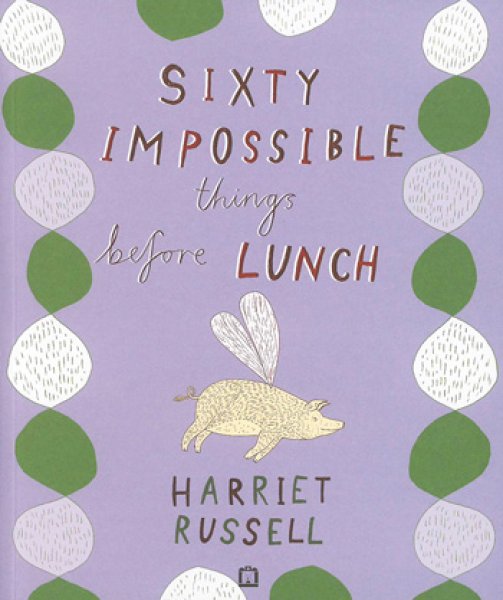 画像1: HARRIET RUSSELL / SIXTY IMPOSSIBLE things before LUNCH (1)