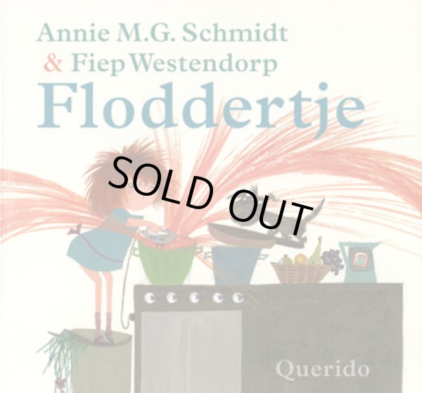 画像1: Fiep Westendorp:絵　Annie M. G. Schmidt:著 / Floddertje (1)