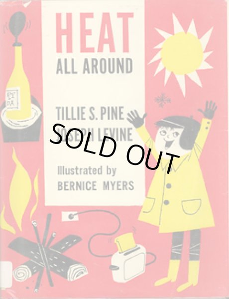 画像1: BERNICE MYERS:絵 TILLIE S. PINE&JOSEPH LEVINE:著 / HEAT ALL AROUND (1)